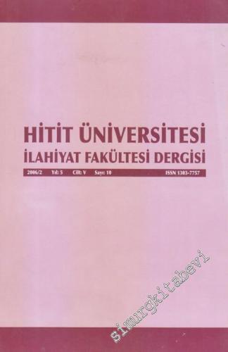 Hitit Üniversitesi İlahiyat Fakültesi Dergisi 2006 / 2 - Sayı: 10 Cilt