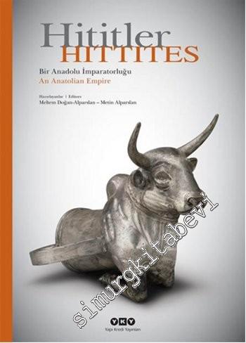 Hititler: Bir Anadolu İmparatorluğu = Hittites: An Anatolian Empire -        2014