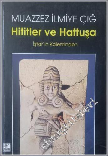 Hititler ve Hattuşa: İştar'ın Kaleminden -        2025