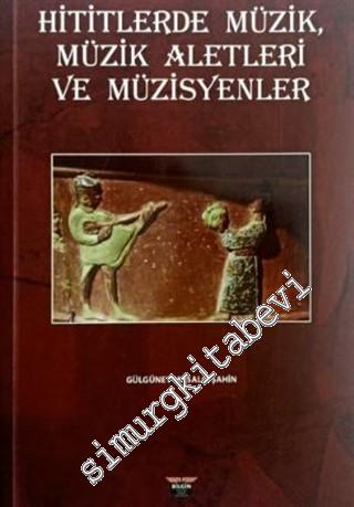 Hititlerde Müzik Müzik Aletleri ve Müzisyenler -        2020