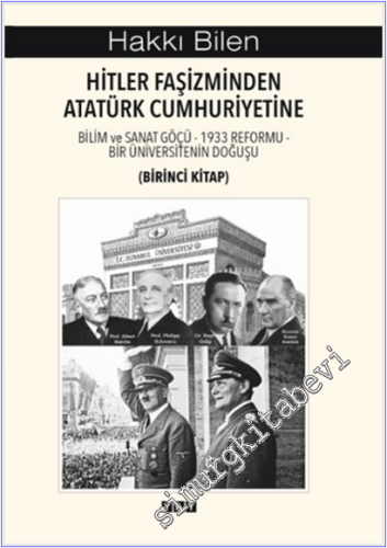 Hitler Faşizminden Atatürk Cumhuriyetine (Birinci Kitap) : Bilim ve Sa