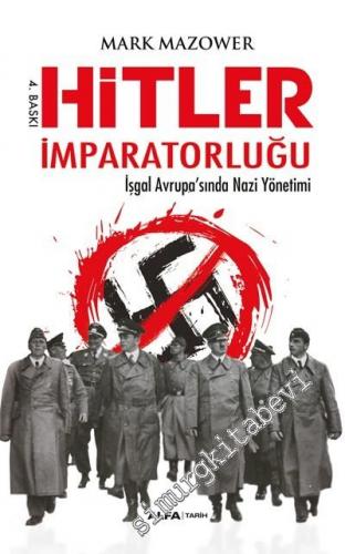 Hitler İmparatorluğu: İşgal Avrupa'sında Nazi Yönetimi