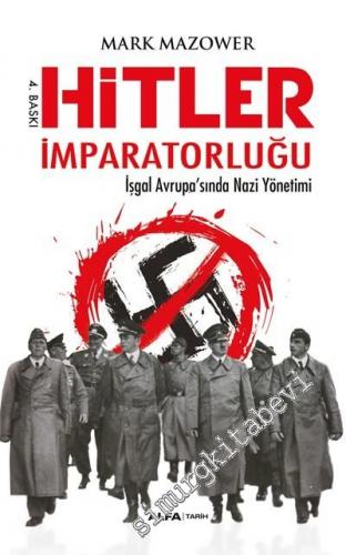 Hitler İmparatorluğu: İşgal Avrupa'sında Nazi Yönetimi -