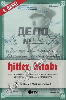 Hitler Kitabı: Hitler'in İki Özel Yaverinin Sorgulanmasıyla Stalin İçin Hazırlanan Gizli Dosya -