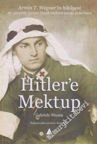 Hitler'e Mektup: Armin T. Wegner'in Hikayesi