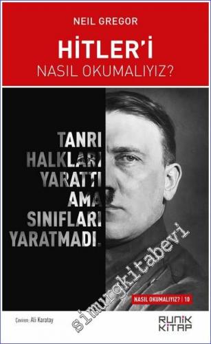 Hitler'i Nasıl Okumalıyız? : Tanrı Halkları Yarattı Ama Sınıfları Yaratmadı -        2022