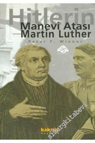 Hitlerin Manevi Atası Martin Luther