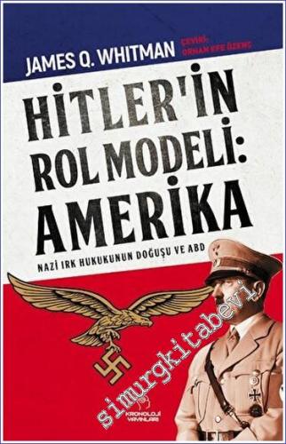 Hitler'in Rol Modeli: Amerika Nazi Irk Hukukunun Doğuşu ve ABD - 2023