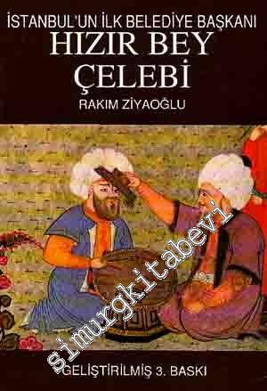 Hızır Bey Çelebi: İstanbul'un İlk Belediye Başkanı (1453 - 1458)