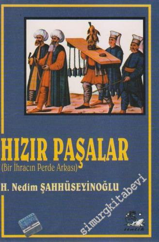 Hızır Paşalar: Bir İhracın Perde Arkası -        2001