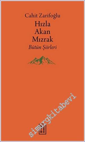 Hızla Akan Mızrak Bütün Şiirleri -        2023