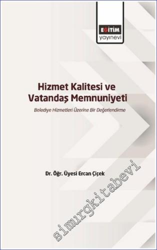 Hizmet Kalitesi ve Vatandaş Memnuniyeti -        2024
