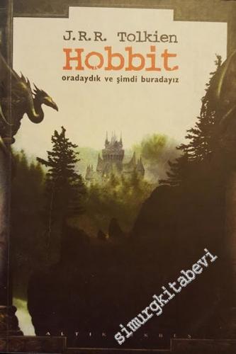 Hobbit: Oradaydık ve Şimdi Buradayız -        2000