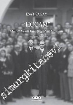 Hocam: Maarif Vekili Esat Sagayın Hatıraları -