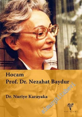 Hocam Prof. Dr. Nezahat Baydur -        2019