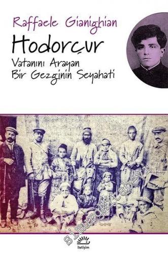 Hodorçur: Vatanını Arayan Bir Gezginin Seyahati -