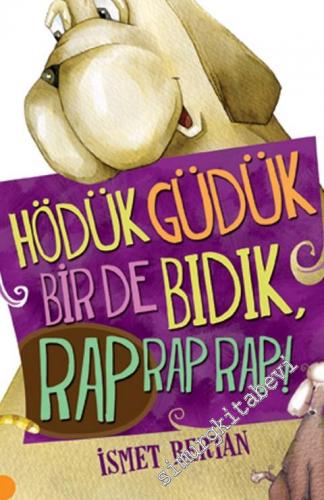 Hödük, Güdük, Bir De Bıdık, Rap Rap Rap ! -        2019