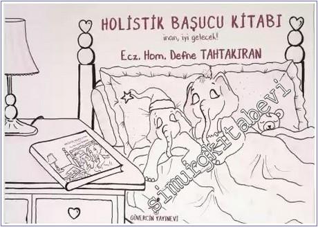 Holistik Başucu Kitabı: İnan İyi Gelecek -        2023