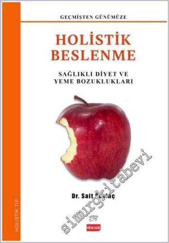 Holistik Beslenme - Geçmişten Günümüze : Sağlıklı Diyet ve Yeme Bozuklukları -        2024