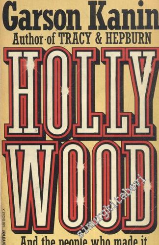 HollyWood: And the people who made it -