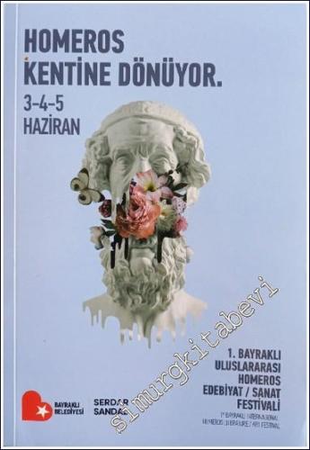 Homeros Kentine Dönüyor 3-4-5 Haziran / 1. Bayraklı Uluslararası Homeros Edebiyat Sanat Festivali -        2022