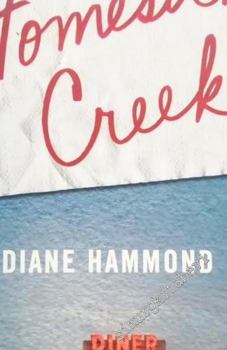 Homesick Creek: A Novel -        2005