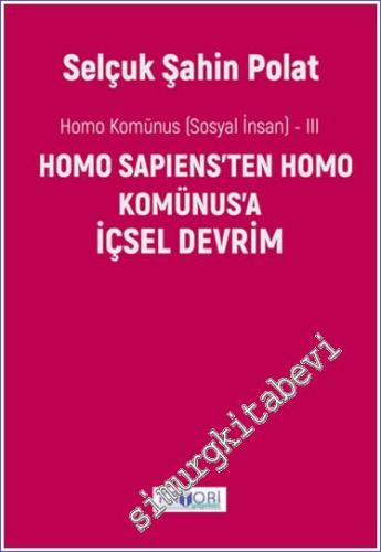 Homo Komünus -III- İçsel Devrim - 2024