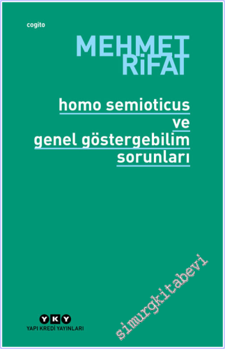 Homo Semioticus ve Genel Göstergebilim Sorunları  -        2022