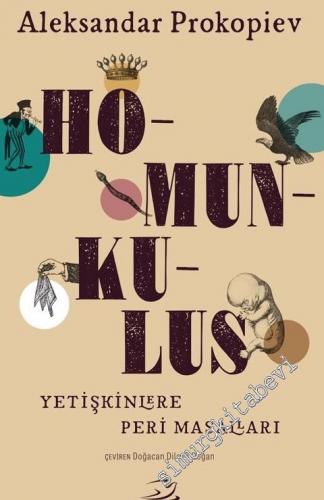 Homunkulus: Yetişkinlere Peri Masalları -