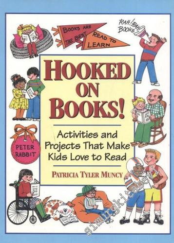 Hooked on Books!: Activities and Projects that make kids love to read
