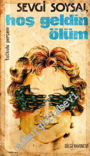 Hoş Geldin Ölüm - Tutkulu Perçem -