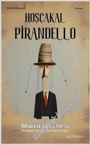 Hoşçakal Pirandello -        2024