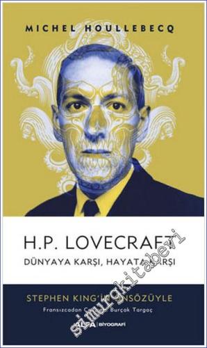 Howard Phillips Lovecraft : Dünyaya Karşı - Hayata Karşı - 2022