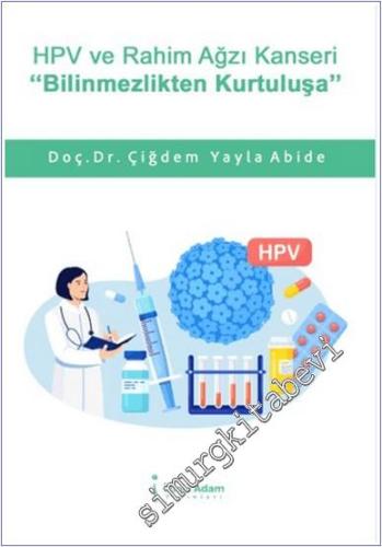 HPV ve Rahim Ağzı Kanseri Bilinmezlikten Kurtuluşa -        2024