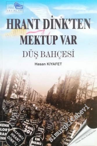 Hrant Dink'ten Mektup Var: Düş Bahçesi