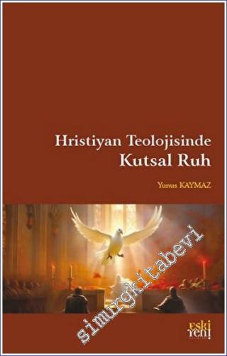 Hristiyan Teolojisinde Kutsal Ruh -        2023