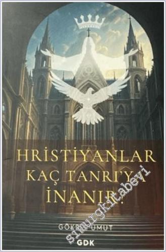Hristiyanlar Kaç Tanrı'ya İnanır -        2025