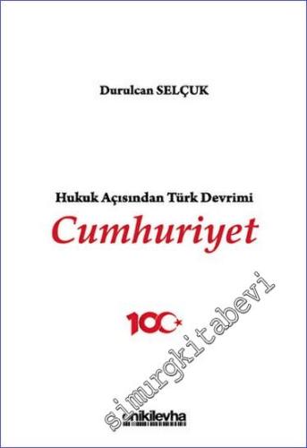 Hukuk Açısından Türk Devrimi: Cumhuriyet - 2023