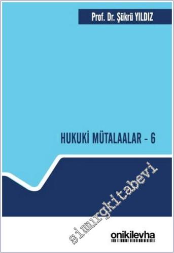 Hukuki Mütalaalar - 6 -        2025