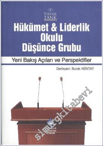 Hükümet ve Liderlik Okulu Düşünce Grubu: Yeni Bakış Açıları ve Perspektifler -