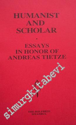 Humanist and Scholar: Essays in Honor of Andreas Tietze