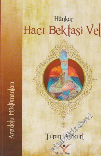 Hünkar Hacı Bektaşi Veli : Anadolu Müslümanları