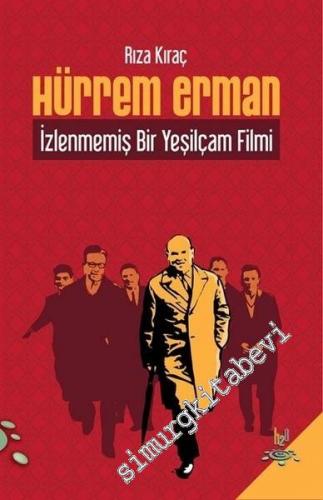 Hürrem Erman: İzlenmemiş Bir Yeşilçam Filmi -        2017