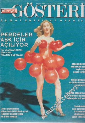 Hürriyet Gösteri Sanat Edebiyat Dergisi - Dosya: Perdeler Aşk İçin Açılıyor - Sayı: 219      Mayıs