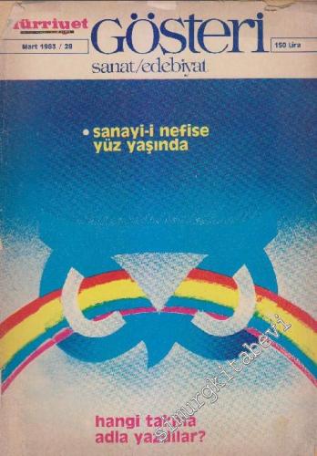 Hürriyet Gösteri Sanat Edebiyat Dergisi - Dosya: Sanayi-i Nefise Yüz Yaşında: Hangi Takma Adla Yazdılar ? - Sayı: 28    3  Mart