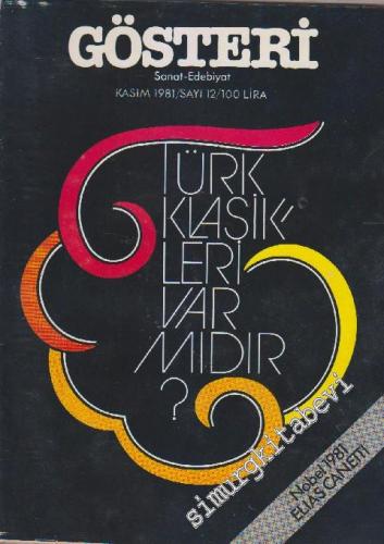 Hürriyet Gösteri Sanat Edebiyat Dergisi - Dosya: Türk Klâsikleri Var Mıdır? - Nobel 1981 Elias Canetti - Sayı: 12    Yıl: 1  Kasım