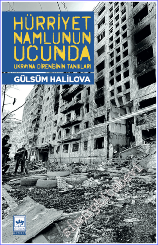 Hürriyet Namlunun Ucunda : Ukrayna Direnişinin Tanıkları -        2026