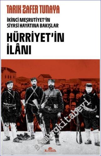 Hürriyetin İlanı - İkinci Meşrutiyetin Siyasi Hayatına Bakışlar -        2023