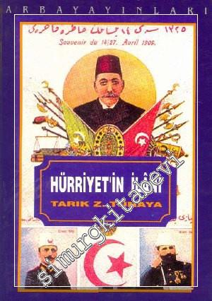 Hürriyetin İlanı İkinci Meşrutiyetin Siyasi Hayatına Bakışlar: Müşahedeler ve Tezler -        1996