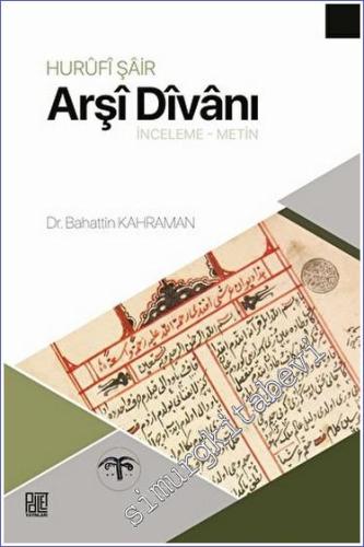 Hurufi Şair Arşi Divanı (İnceleme - Metin) -        2023